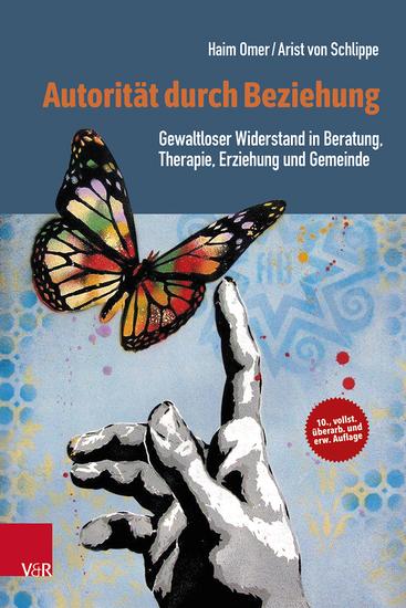 Autorität durch Beziehung - Gewaltloser Widerstand in Beratung Therapie Erziehung und Gemeinde - cover