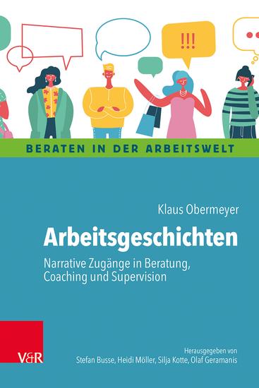 Arbeitsgeschichten - Narrative Zugänge in Beratung Coaching und Supervision - cover
