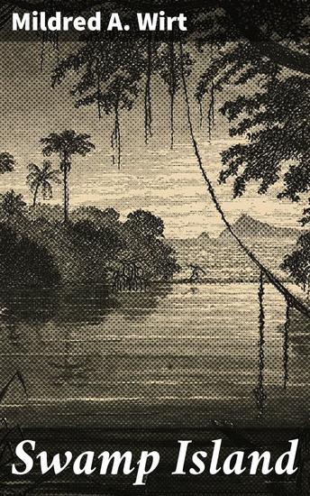 Swamp Island - An Eerie Adventure in the Mysterious Swamp - cover