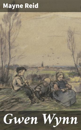 Gwen Wynn - A Romance of the Wye - cover