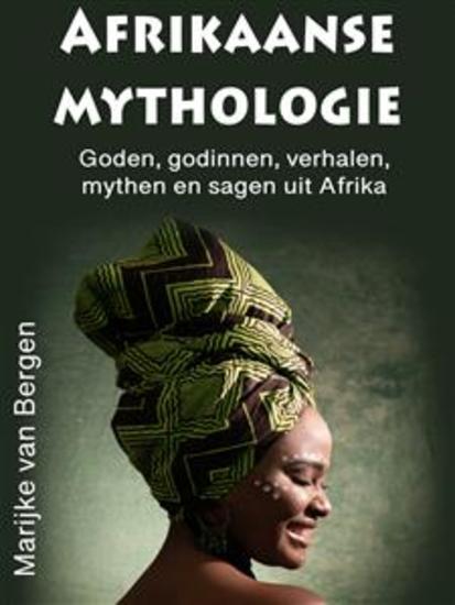 Afrikaanse mythologie - Goden godinnen verhalen mythen en sagen uit Afrika - cover