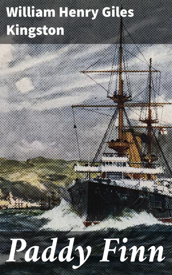 Paddy Finn - Surviving the Untamed Wilderness: A Riveting Tale of Adventure and Encounters in Early America - cover