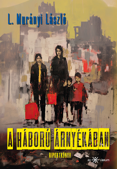 A háború árnyékában - Ukrajna 2022 - cover