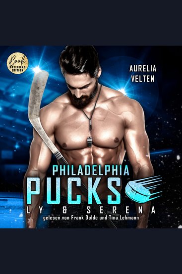 Philadelphia Pucks: Ly & Serena - Philly Ice Hockey Band 11 (ungekürzt) - cover