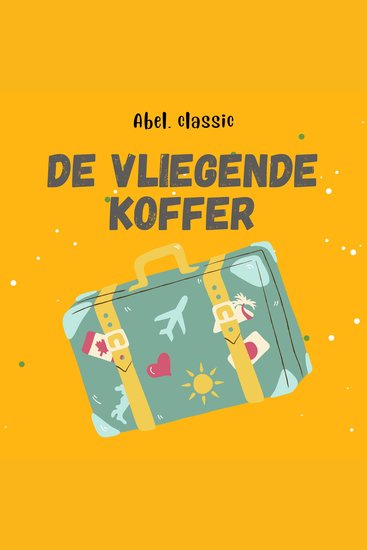 Abel Classics De vliegende koffer - cover