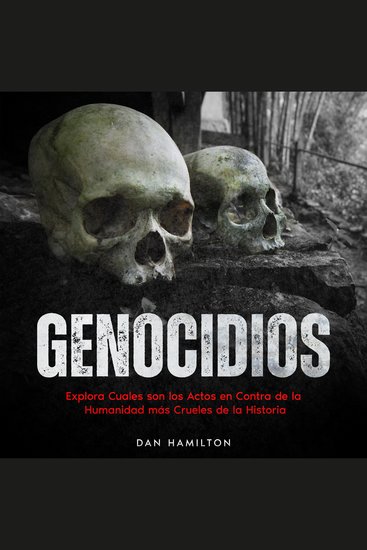 Genocidios - Explora Cuales son los Actos en Contra de la Humanidad más Crueles de la Historia - cover
