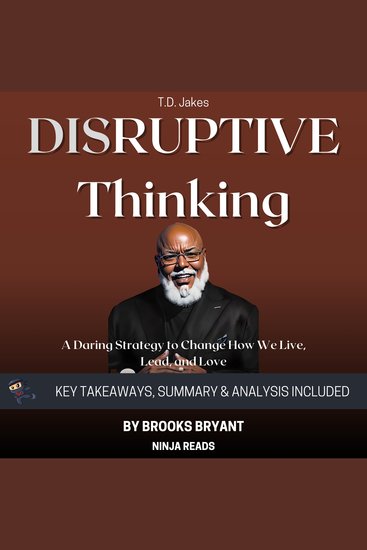 Summary: Disruptive Thinking - A Daring Strategy to Change How We Live Lead and Love By T D Jakes: Key Takeaways Summary & Analysis - cover