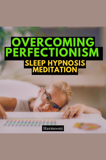 Overcoming Perfectionism Sleep Hypnosis Meditation - cover