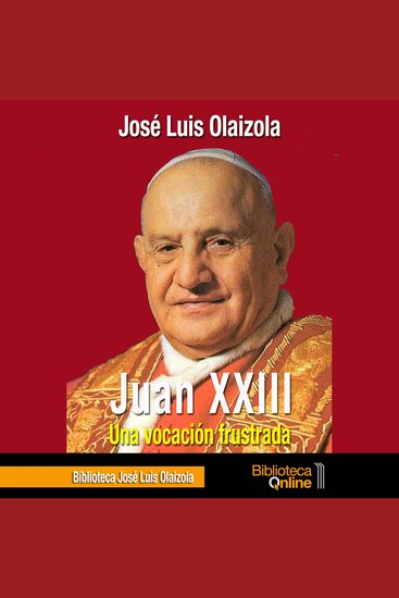 Juan XXIII una vocación frustrada - cover