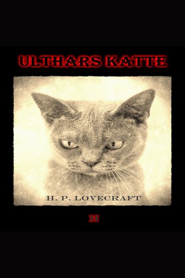 Ulthars katte - H P Lovecrafts kronologiske værker nr 14 - cover