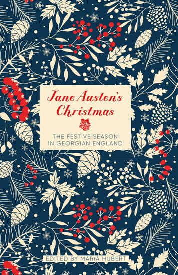Jane Austen's Christmas - The Festive Season in Georgian England - cover