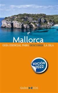 Mallorca - Guía esencial para descubrir la isla