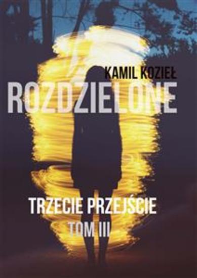 Trzecie przejście - Tom III trylogia Rozdzielone - cover