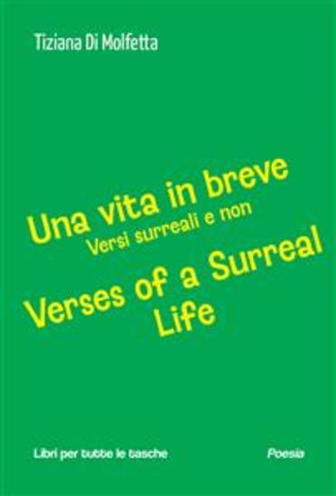 Una vita in breve - Verses of a Surreal Life - Versi surreali e non - cover