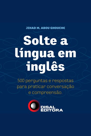 Solte a língua em inglês - Um guia completo para comunicação em viagens - cover