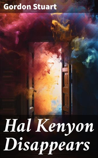 Hal Kenyon Disappears - Secrets of a Lost Town: Unraveling the Mystery - cover