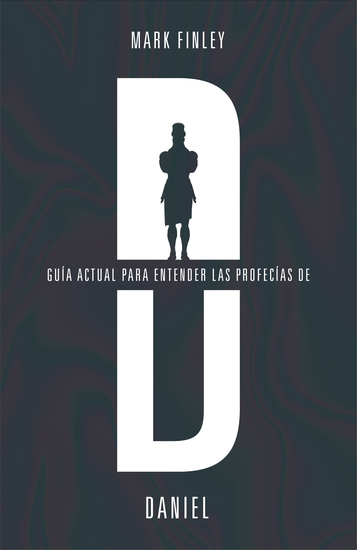 Guía actual para entender las profecías de Daniel - cover