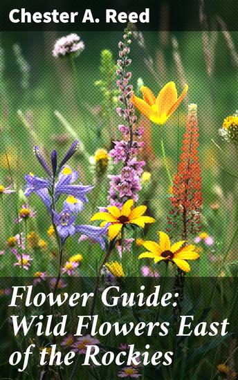 Flower Guide: Wild Flowers East of the Rockies - Revised and with New Illustrations - cover