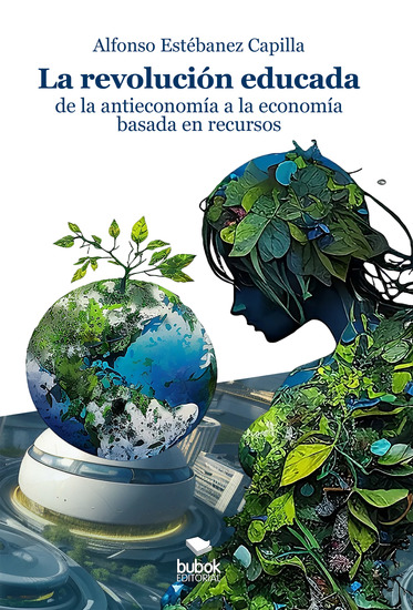 La revolución educada - De la antieconomía a la economía basada en recursos - cover