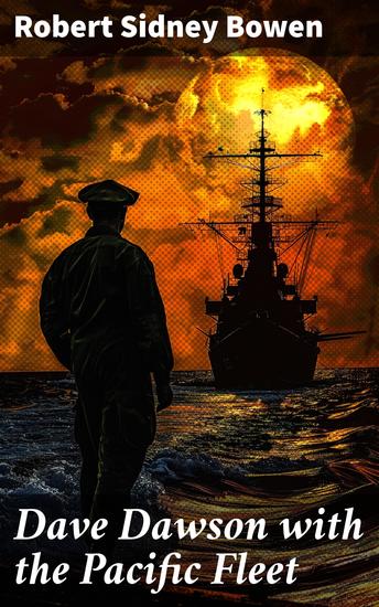 Dave Dawson with the Pacific Fleet - High-flying Heroes in the Pacific Theater: A WWII Aviator's Tale of Courage Camaraderie and Combat - cover