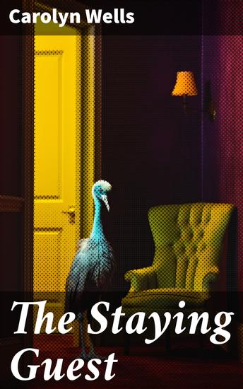 The Staying Guest - Intriguing Mysteries at a Countryside Estate - cover