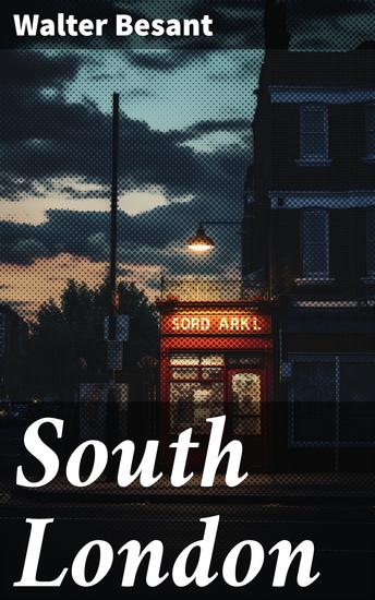 South London - Exploring the Heart of Victorian South London: A Social Realist Perspective - cover