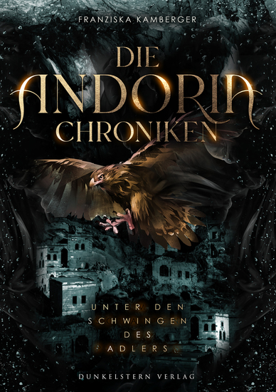 Die Andoria Chroniken - Unter den Schwingen des Adlers - Band 2 der epischen High Fantasy Trilogie - cover