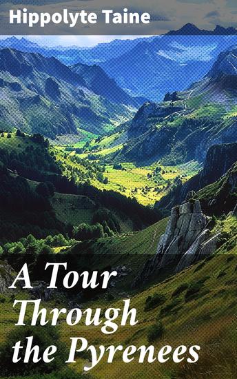 A Tour Through the Pyrenees - Exploring Nature and Culture in the Pyrenees - cover