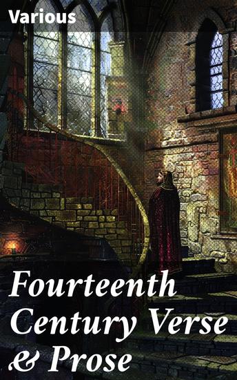 Fourteenth Century Verse & Prose - Exploring Medieval English Literary Classics - cover