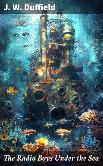 The Radio Boys Under the Sea - The Hunt for Sunken Treasure - cover