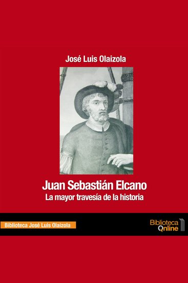 Juan Sebastián Elcano - La mayor travesía de la historia - cover