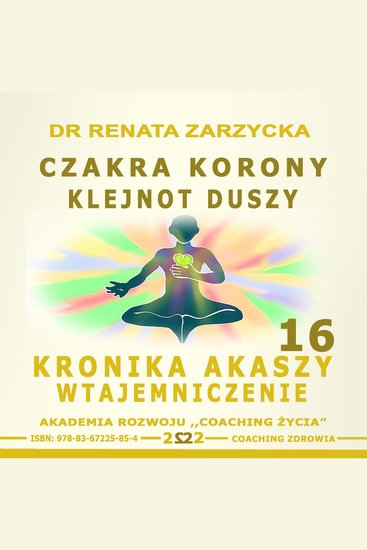 Czakra Korony Klejnot Duszy - Kronika Akaszy Wtajemniczenie - cover