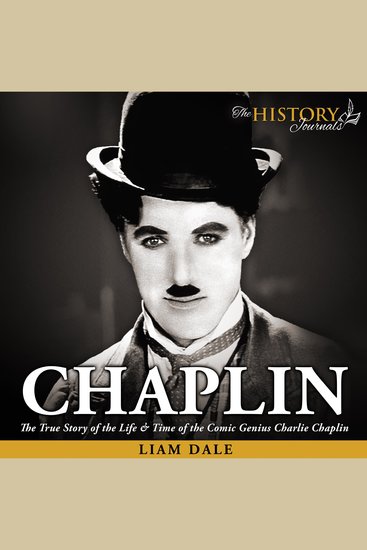 Chaplin - The True Story of the Life & Time of the Comic Genius Charlie Chaplin - cover