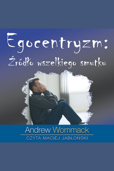 Egocentryzm: Źródło wszelkiego smutku - cover