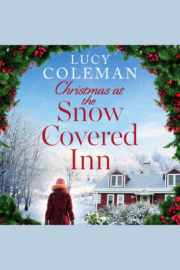 Christmas at the Snow Covered Inn - The perfect heartwarming feel-good festive treat to curl up next to the fire to this winter - cover