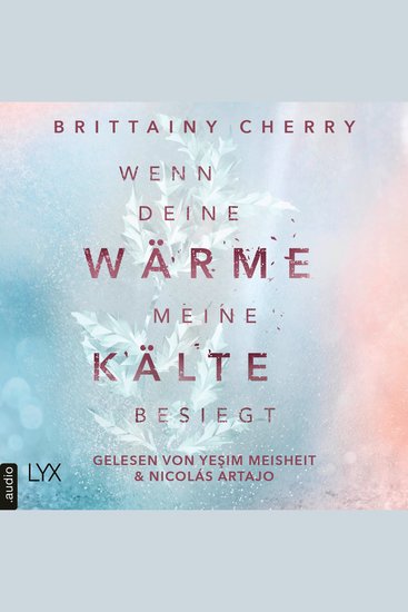 Wenn deine Wärme meine Kälte besiegt - Coldest Winter-Reihe Teil 1 (Ungekürzt) - cover
