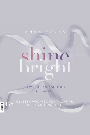 Shine Bright - New England School of Ballet Teil 3 (Ungekürzt) - cover