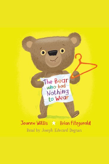 Bear Who Had Nothing to Wear The (Unabridged) - cover
