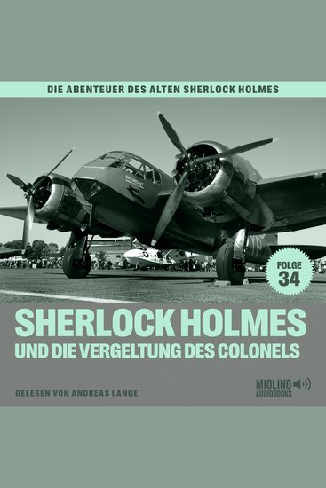 Sherlock Holmes und die Vergeltung des Colonels (Die Abenteuer des alten Sherlock Holmes Folge 34) - cover