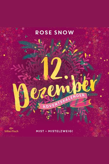 Mist – Mistelzweig! (Christmas Kisses Ein Adventskalender 12) - cover