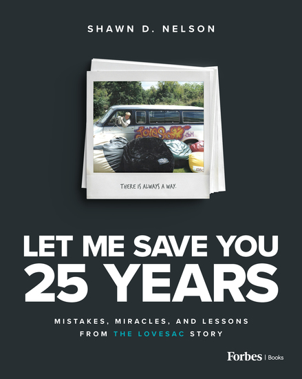 Let Me Save You 25 Years - Mistakes Miracles and Lessons from the Lovesac Story - cover