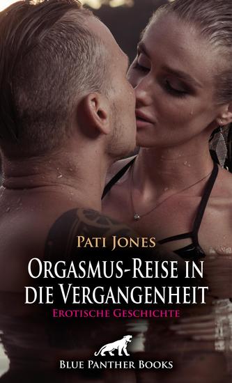 Orgasmus-Reise in die Vergangenheit | Erotische Geschichte - Wilder Sex unter freiem Himmel - cover