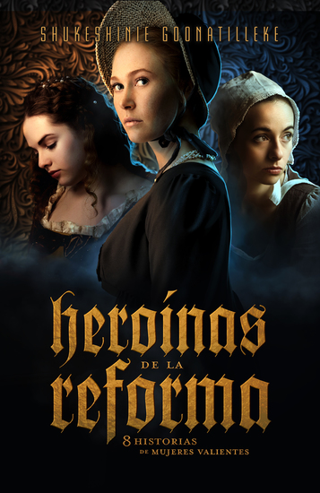 Heroínas de la reforma - Ocho historias de mujeres valientes - cover