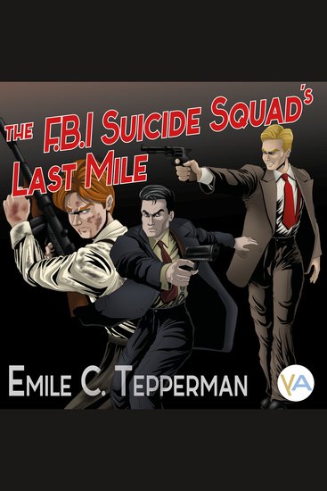 The FBI Suicide Squad's Last Mile - cover