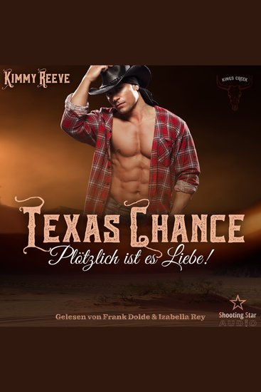 Texas Chance: Plötzlich ist es Liebe! - Kings Creek Band 1 (ungekürzt) - cover