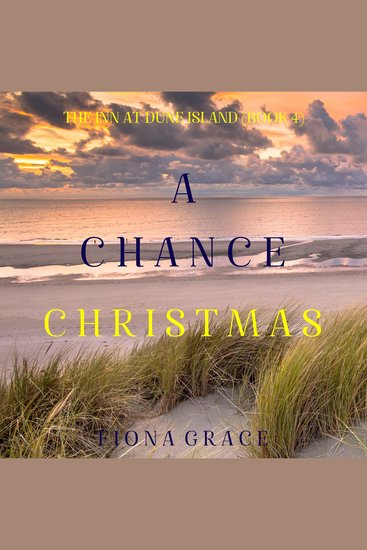 Chance Christmas A (The Inn at Dune Island—Book Four) - Digitally narrated using a synthesized voice - cover