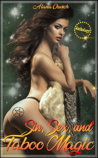Sin Sex and Taboo Magic - The Complete Anthology - cover