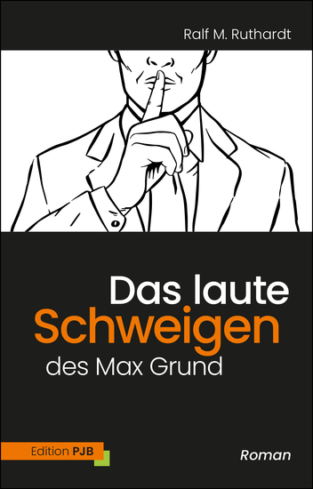 Das laute Schweigen des Max Grund - Roman - cover