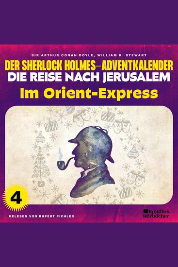 Im Orient-Express (Der Sherlock Holmes-Adventkalender - Die Reise nach Jerusalem Folge 4) - cover