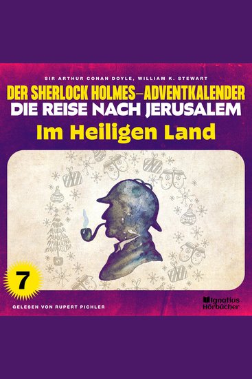 Im Heiligen Land (Der Sherlock Holmes-Adventkalender - Die Reise nach Jerusalem Folge 7) - cover
